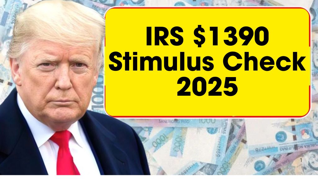 IRS $1390 Stimulus Check 2025